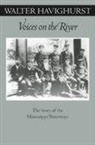 Walter Havighurst, HAVIGHURST WALTER - Voices on the River