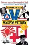 John Morton Blum - V Was for Victory