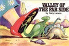 Gary Larson, Larson Gary - Valley of the Far Side