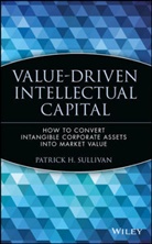 SULLIVAN, Christine Sullivan, Patrick H Sullivan, Patrick H. Sullivan, Ph Sullivan, Sullivan Patrick H. - Value-Driven Intellectual Capital