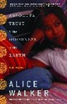 Alice Walker - Absolute Trust in the Goodness of the Earth