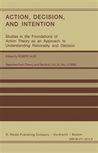 Rober Audi, Robert Audi - Action, Decision, and Intention