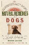 Martin Zucker - The Veterinarians' Guide to Natural Remedies for Dogs