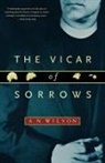 A. N. Wilson - The Vicar of Sorrows
