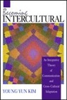 Min-Sun Kim, Young Y. Kim, Young Yun Kim, Kim Young Yun - Becoming Intercultural