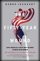 Derek Leebaert - The Fifty-Year Wound