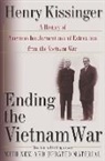 Henry Kissinger, Henry A. Kissinger - Ending the Vietnam War
