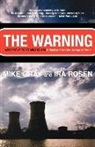 Mike Gray, Ira Rosen - The Warning - Accident at Three Mile Island, A Nuclear Omen for the Age of Terror