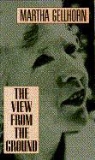 Martha Gellhorn - View From the Ground