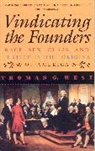 Thomas G West, Thomas G. West, West Thomas G. - Vindicating the Founders