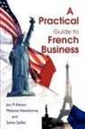 Jon P Alston, Jon P. Alston - A Practical Guide to French Business