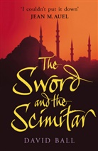 David Ball - The Sword and the Scimitar