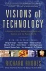 Richard Rhodes - Visions of Technology