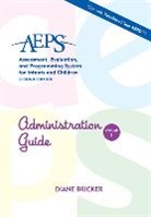 Diane Bricker, Diane D Bricker, Diane D. Bricker, Betty Capt, J. J. Johnson, Joann Johnson... - AEPS Administration Guide