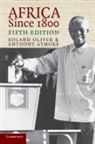 A Atmore, Anthony Atmore, R Oliver, Roland Oliver, Roland (University of London) Oliver - Africa Since 1800