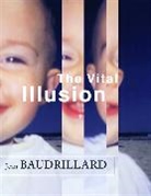 Jean Baudrillard, Julia Witwer - Vital Illusion