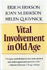 Erik Erikson, Erik H. Erikson, Erik Homburger Erikson, Joan Erikson, Joan M. Erikson, Helen Kivnick... - Vital Invovement in Old Age
