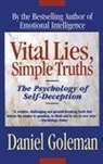 Daniel Goleman, Daniel P. Goleman - Vital Lies Simple Truths