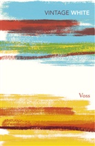Patrick White - Voss