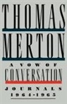 Thomas Merton, Naomi Burton Stone - A Vow of Conversation