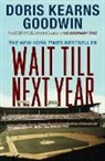 Doris Kearns Goodwin, Goodwin Doris Kearns - Wait Till Next Year