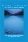Jack Miles, Harold Kasimow, John P Keenan, John P. Keenan, Linda Klepinger Keenan - Beside Still Waters: Jews, Christians, and the Way of the Buddha