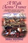 Morland, Miles Morland - A Walk Across France