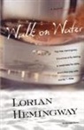 Lorian Hemingway - Walk on Water