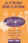 Kenneth J Bindas, Kenneth J. Bindas - All of This Music Belongs to the Nation