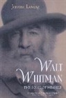Jerome Loving, Jerome M. Loving - Walt Whitman