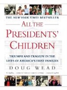 Doug Wead - All the Presidents' Children