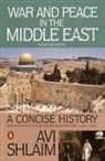 Avi Shlaim - War and Peace in the Middle East