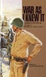 George Patton, George S. Patton, George S. Jr Patton - War A I Knew It