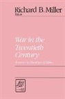 Miller, Karen Miller, Ron Miller, Richard B. Miller - War in the Twentieth Century