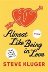 Steve Kluger - Almost Like Being in Love