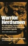 Elizabeth Marshall Thomas, Michael Weeks - Warrior Herdsmen