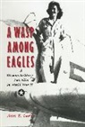 CARL, Ab Carl, Ann Carl, Ann B. Carl, Ann Baumgartner Carl - A Wasp among Eagles