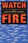Christopher Merrill - Watch Fire