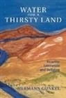 Hermann Gunkel, K C Hanson, K. C. Hanson, Hermann Gunkel, K C Hanson, K. C. Hanson - Water for a Thirsty Land