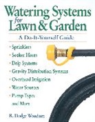 R. Dodge Woodson, Deborah Balmuth - Watering Systems for Lawn & Garden