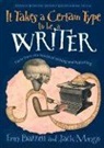 Erin Barrett, Jack Mingo - It Takes a Certain Type to Be a Writer: And Hundreds of Other Facts from the World of Writing