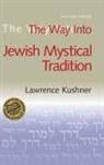 Lawrence A. Hoffman, PhD Hoffman, Rabbi Lawrence A. Hoffman, Lawrence Kushner - The Way Into Jewish Mystical Tradition