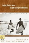 Stephen Arterburn, Kenny Luck, Todd Wendorff - Being God's Man by Pursuing Friendships