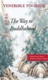 Yin Shin, Yin Shin, Yin-Shun, Venerable Yin-Shun - The Way to Buddhahood