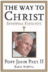 John Paul II, Pope John Paul II, Pope Saint John Paul II, Karol Wojtyla, Wojtyla Karol - The Way to Christ