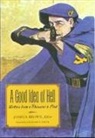 Elizabeth Berg, Robert E. Pellissier, Joshua Brown, Joshua K Brown, Joshua K. Brown - A Good Idea of Hell