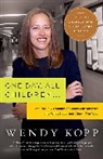 Wendy Kopp - One Day, All Children