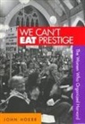 John Hoerr - We Cant Eat Prestige