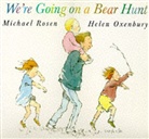 Helen Oxenbury, Michael Rosen, Helen Oxenbury - We're Goint on a Bear Hunt