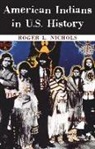 Roger L. Nichols - American Indians in U.S. History